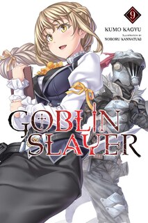 Front cover_Goblin Slayer, Vol. 9 (light Novel)