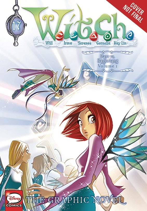 Front cover_W.i.t.c.h.: The Graphic Novel, Part Vi. Ragorlang, Vol. 1
