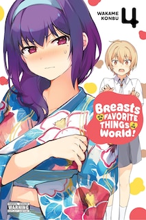 Breasts Are My Favorite Things In The World!, Vol. 4