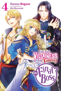 Front cover_I'm the Villainess, So I'm Taming the Final Boss, Vol. 4 (light novel)