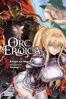 Front cover_Orc Eroica, Vol. 1 (light Novel)