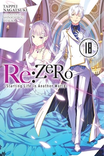 Front cover_Re:zero -starting Life In Another World-, Vol. 18 (light Novel)