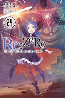 Front cover_Re:ZERO -Starting Life in Another World-, Vol. 24 (light novel)