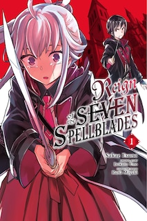Front cover_Reign Of The Seven Spellblades, Vol. 1 (manga)