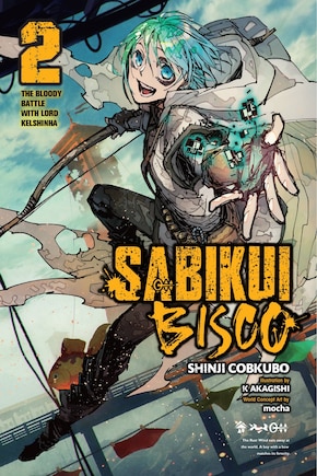 Sabikui Bisco, Vol. 2 (light Novel): The Bloody Battle With Lord Kelshinha