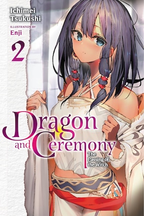 Dragon And Ceremony, Vol. 2 (light Novel): The Passing Of The Witch