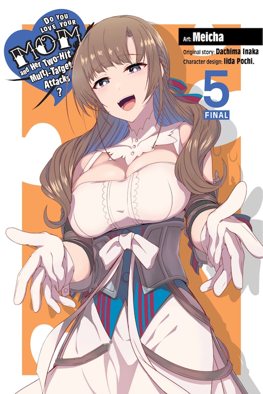 Front cover_Do You Love Your Mom And Her Two-hit Multi-target Attacks?, Vol. 5 (manga)