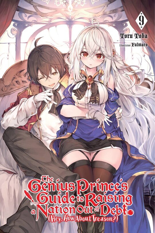 Front cover_The Genius Prince's Guide To Raising A Nation Out Of Debt (hey, How About Treason?), Vol. 9 (light Novel)