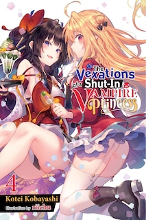Front cover_The Vexations of a Shut-In Vampire Princess, Vol. 4 (light novel)