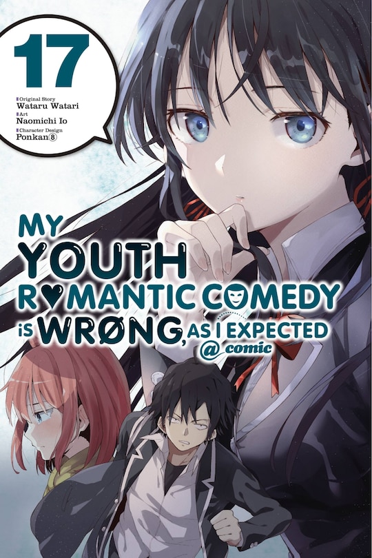 Front cover_My Youth Romantic Comedy Is Wrong, As I Expected @ Comic, Vol. 17 (manga)