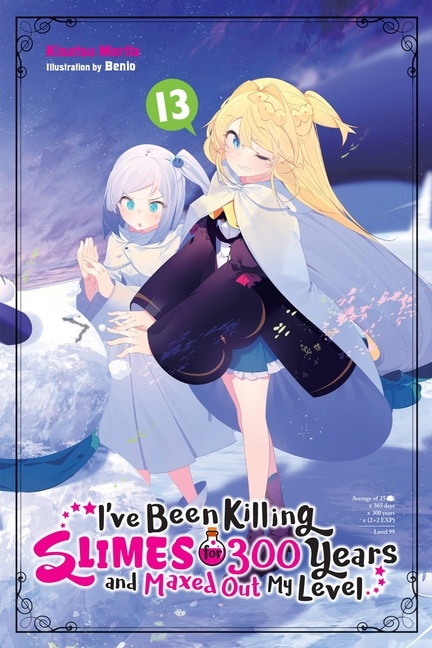 Couverture_I've Been Killing Slimes For 300 Years And Maxed Out My Level, Vol. 13