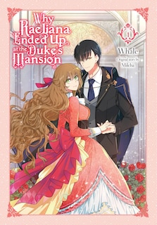 Front cover_Why Raeliana Ended Up At The Duke's Mansion, Vol. 1