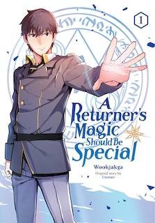 Front cover_A Returner's Magic Should Be Special, Vol. 1