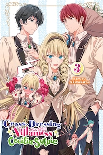 Front cover_Cross-Dressing Villainess Cecilia Sylvie, Vol. 3 (light novel)
