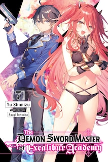Front cover_The Demon Sword Master of Excalibur Academy, Vol. 7 (light novel)