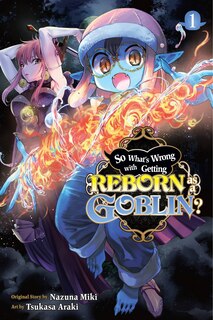 Front cover_So What's Wrong With Getting Reborn As A Goblin?, Vol. 1