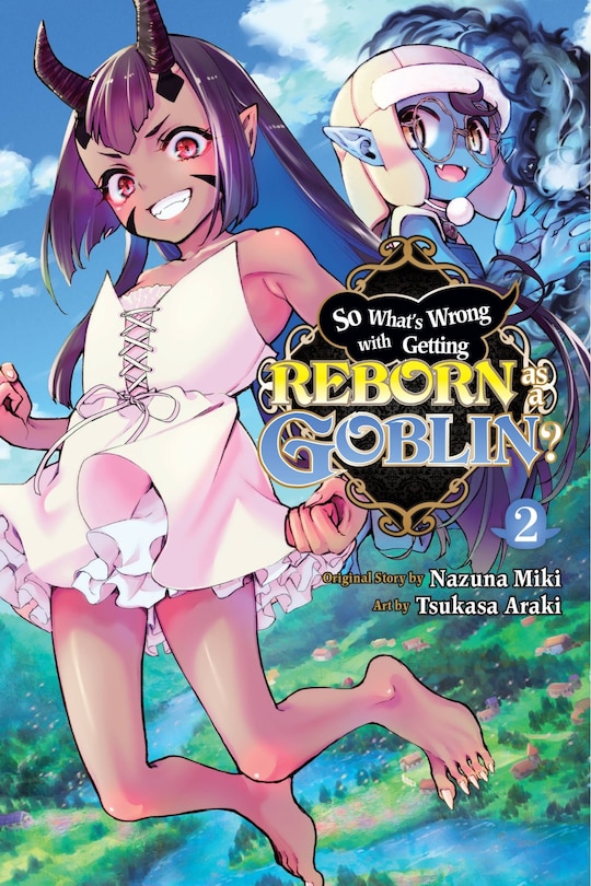 Front cover_So What's Wrong with Getting Reborn as a Goblin?, Vol. 2