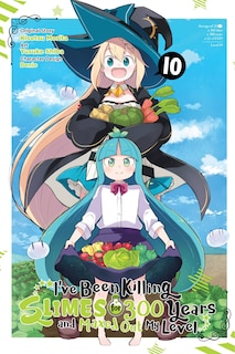 Couverture_I've Been Killing Slimes for 300 Years and Maxed Out My Level, Vol. 10 (manga)