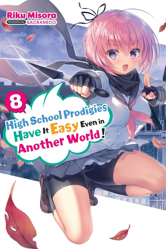 High School Prodigies Have It Easy Even in Another World!, Vol. 8 (light novel) image number 0