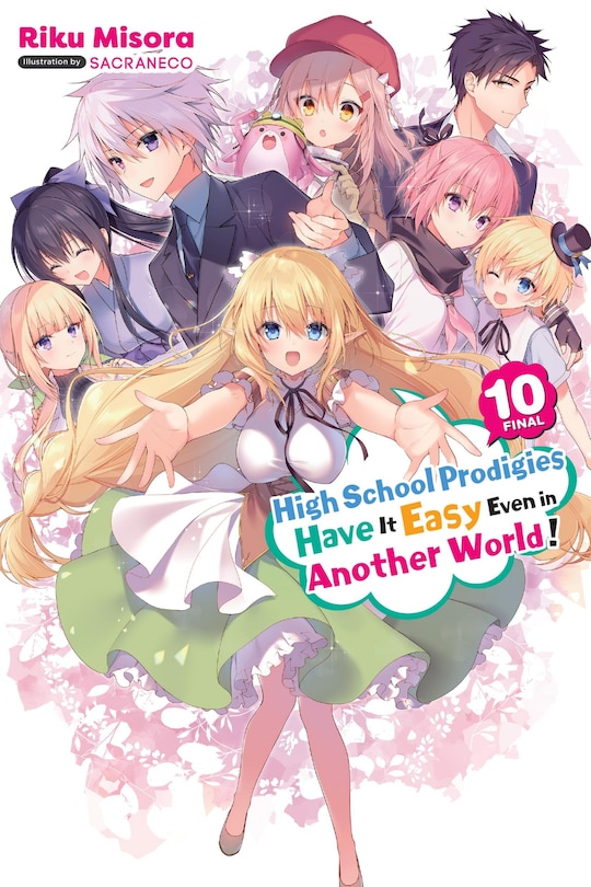 Front cover_High School Prodigies Have It Easy Even in Another World!, Vol. 10 (light novel)