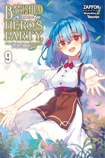 Front cover_Banished from the Hero's Party, I Decided to Live a Quiet Life in the Countryside, Vol. 9 (light novel)