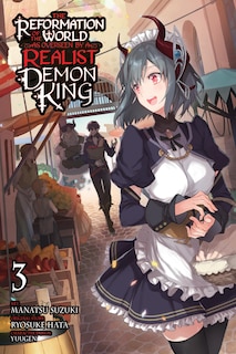 Couverture_The Reformation of the World as Overseen by a Realist Demon King, Vol. 3 (manga)