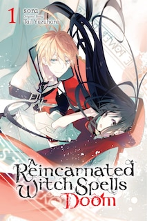 Front cover_A Reincarnated Witch Spells Doom, Vol. 1