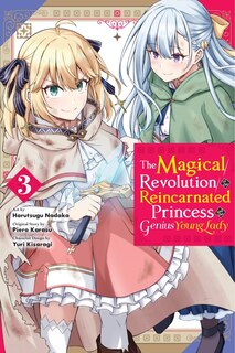 Front cover_The Magical Revolution of the Reincarnated Princess and the Genius Young Lady, Vol. 3 (manga)