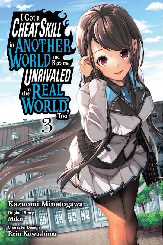 Front cover_I Got a Cheat Skill in Another World and Became Unrivaled in the Real World, Too, Vol. 3 (manga)