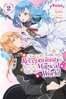 Front cover_I Want to be a Receptionist in This Magical World, Vol. 2 (manga)