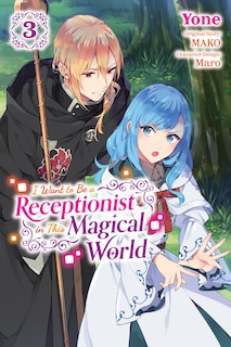 Front cover_I Want to Be a Receptionist in This Magical World, Vol. 3 (manga)