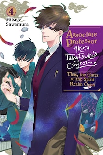 Front cover_Associate Professor Akira Takatsuki's Conjecture, Vol. 4 (light novel)