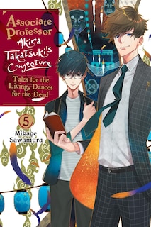 Front cover_Associate Professor Akira Takatsuki's Conjecture, Vol. 5 (light novel)