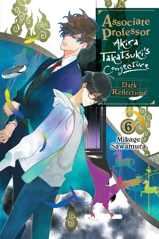 Front cover_Associate Professor Akira Takatsuki's Conjecture, Vol. 6 (light novel)