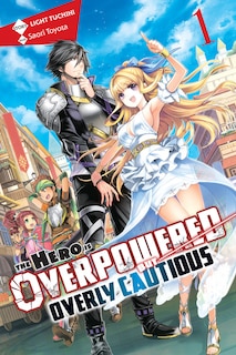 Front cover_The Hero Is Overpowered but Overly Cautious, Vol. 1 (light novel)