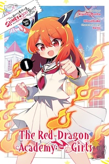 Couverture_I've Been Killing Slimes for 300 Years and Maxed Out My Level Spin-off: The Red Dragon Academy for Girls, Vol. 1