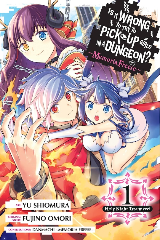Front cover_Is It Wrong to Try to Pick Up Girls in a Dungeon? Memoria Freese, Vol. 1