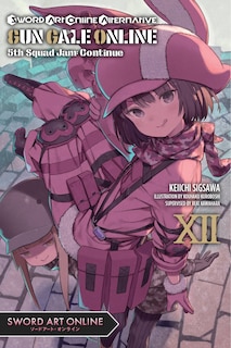 Couverture_Sword Art Online Alternative Gun Gale Online, Vol. 12 (light novel)