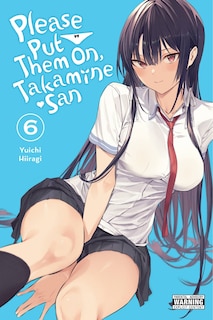 Front cover_Please Put Them On, Takamine-san, Vol. 6