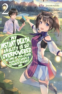 Front cover_My Instant Death Ability Is So Overpowered, No One in This Other World Stands a Chance Against Me!, Vol. 2 (light novel)