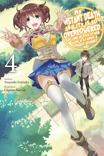 Front cover_My Instant Death Ability Is So Overpowered, No One in This Other World Stands a Chance Against Me!, Vol. 4 (light novel)