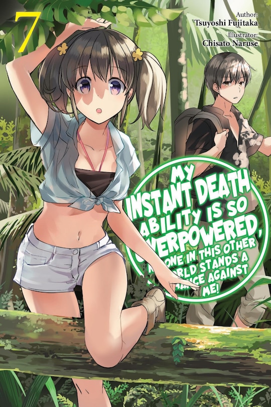 Couverture_My Instant Death Ability Is So Overpowered, No One in This Other World Stands a Chance Against Me!, Vol. 7 (light novel)