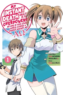 Front cover_My Instant Death Ability Is So Overpowered, No One in This Other World Stands a Chance Against Me! —AO—, Vol. 1 (manga)