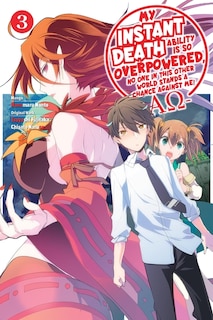 Couverture_My Instant Death Ability Is So Overpowered, No One in This Other World Stands a Chance Against Me! —AO—, Vol. 3 (manga)