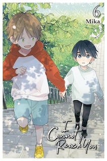 Front cover_I Cannot Reach You, Vol. 6