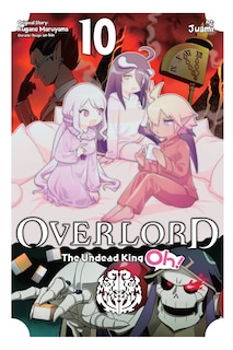 Front cover_Overlord: The Undead King Oh!, Vol. 10