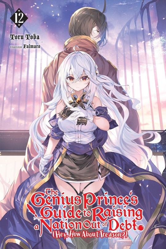Front cover_The Genius Prince's Guide to Raising a Nation Out of Debt (Hey, How About Treason?), Vol. 12 (light novel)