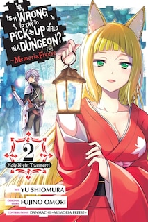 Couverture_Is It Wrong to Try to Pick Up Girls in a Dungeon? Memoria Freese, Vol. 2