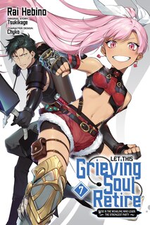 Front cover_Let This Grieving Soul Retire, Vol. 7 (manga)