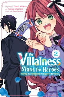 Front cover_The Villainess Stans the Heroes: Playing the Antagonist to Support Her Faves!, Vol. 2